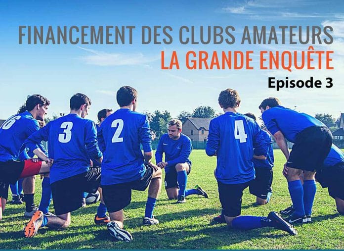 Financement des clubs amateurs - La Grande Enquête